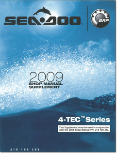 2009 SeaDoo 4-TEC GTI, GTI SE, WAKE, GTX, RXP- RXP-X, RXP-X-RS, RXT, RXT-T, RXT-RS Shop Manual